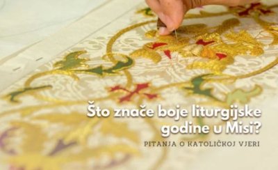 Što znače boje liturgijske godine u Misi?